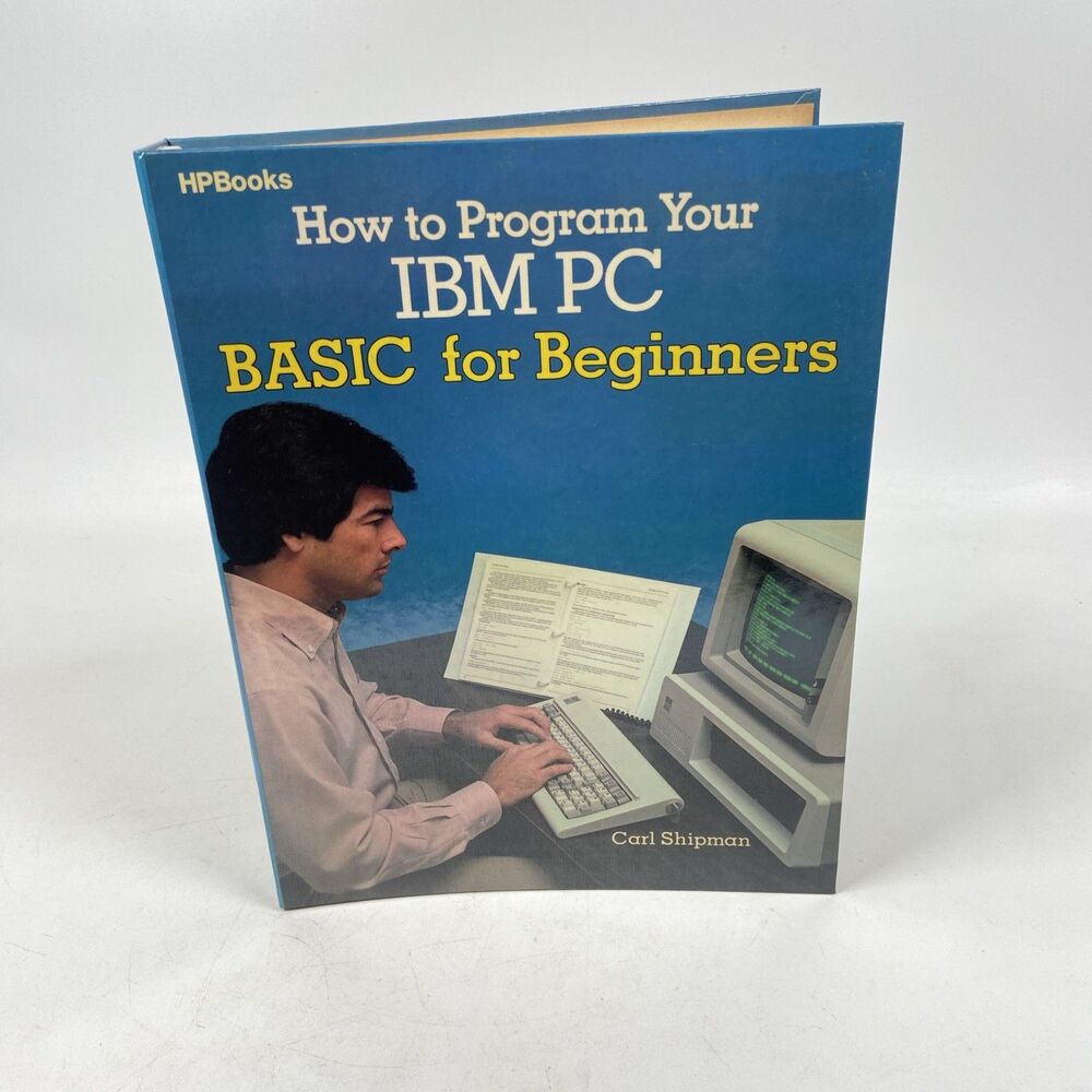 How to Program Your IBM PC BASIC for Beginners Carl Shipman 1983 HPBooks